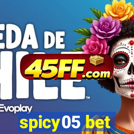 spicy05 bet